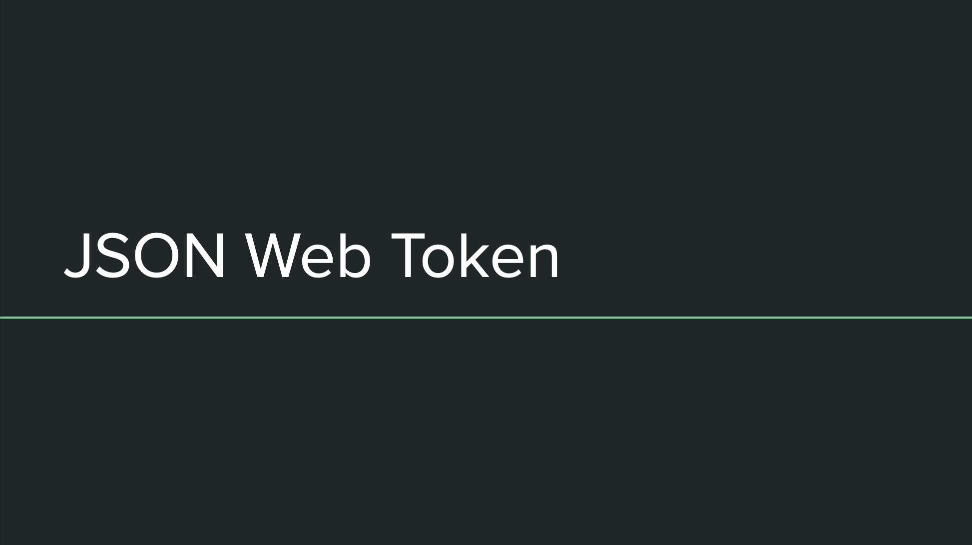 JSON Web Token Standard (JWT)